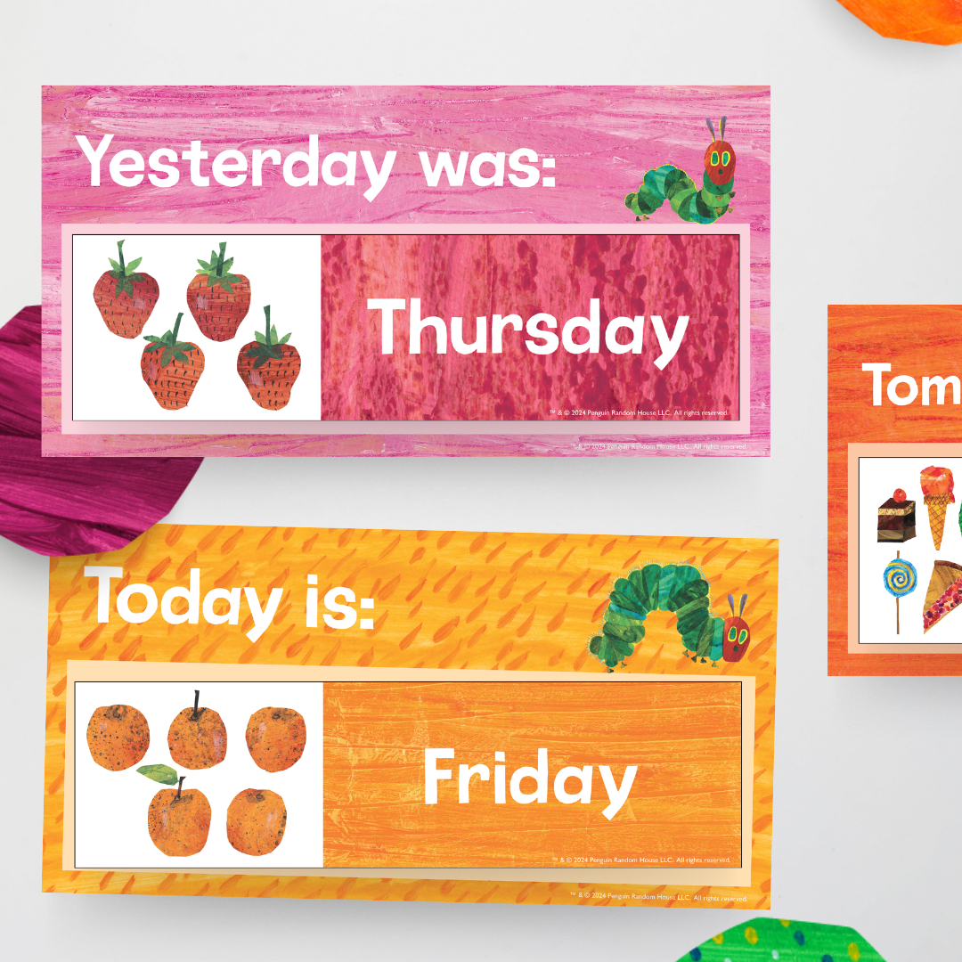 Today is / Tomorrow will be / Yesterday was - The Very Hungry Caterpillar™ - Teacher Resources & Classroom Decor