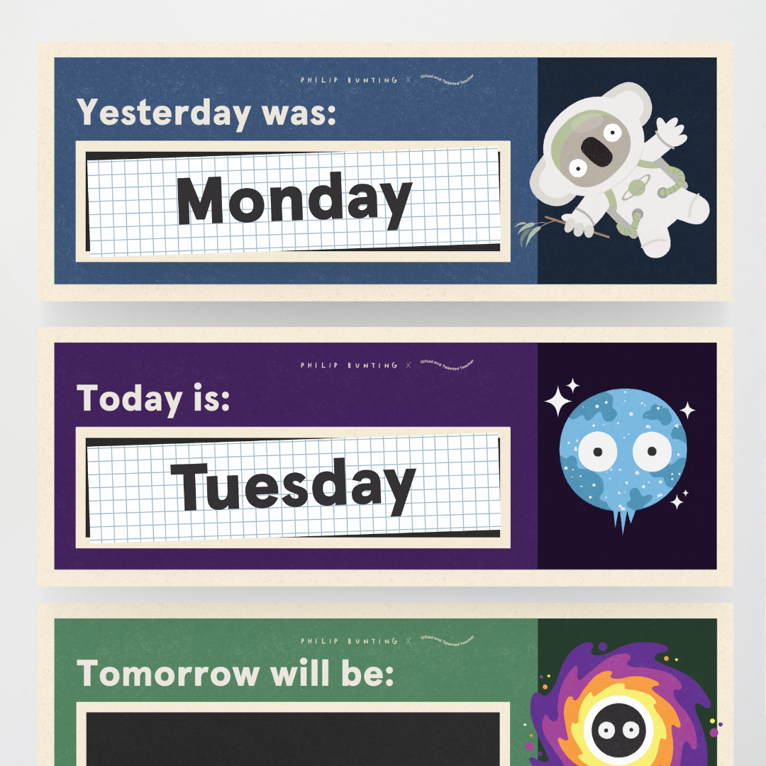 Philip Bunting: Today is / Yesterday Was / Tomorrow Will Be - Watch this Space Classroom Decor