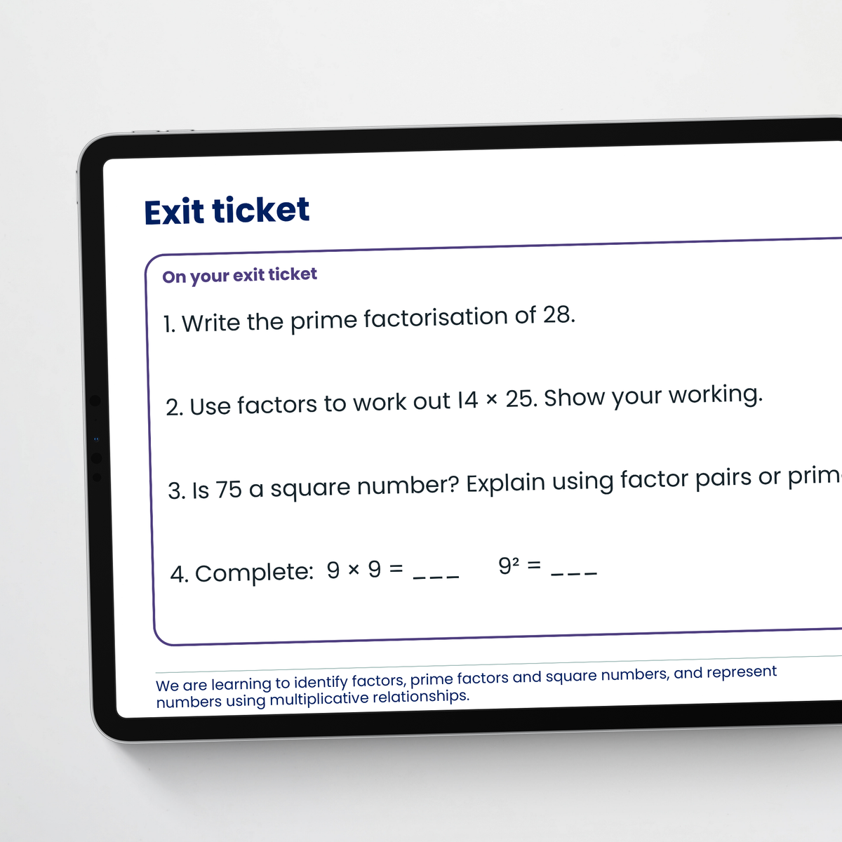 Teacher slide: exit ticket – Factors, Prime Factors and Square Numbers