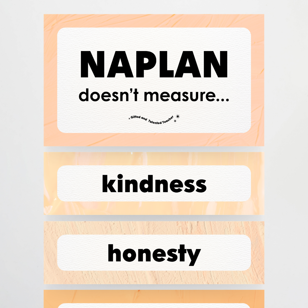 NAPLAN Doesn't Measure - Neutral Classroom Decor - Teacher Resources & Classroom Decor