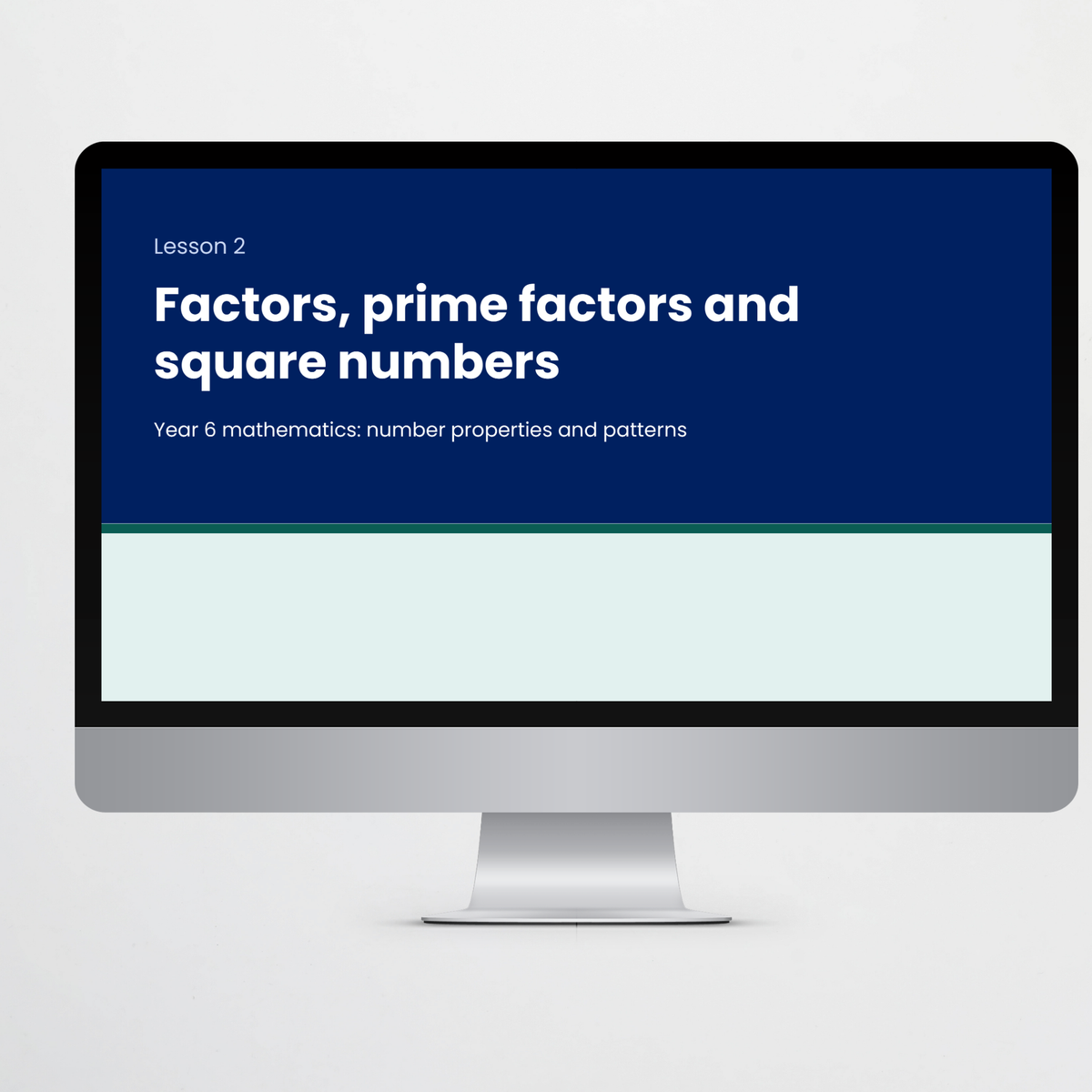 Teacher slides: lesson title slide – Factors, Prime Factors and Square Numbers
