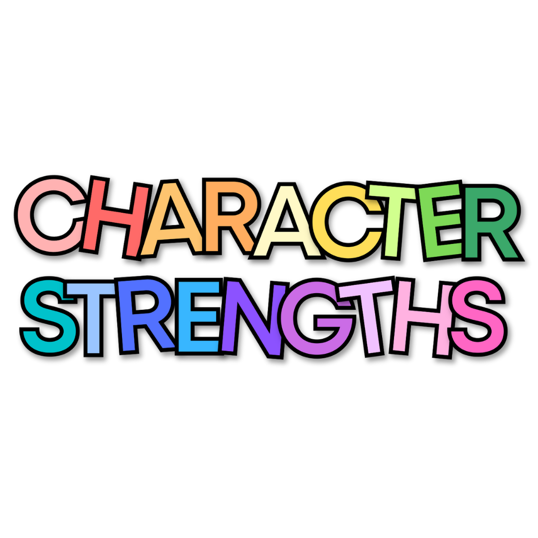 Character Strengths: Strengths-Based Approach - Wellbeing - Gifted and Talented Teacher